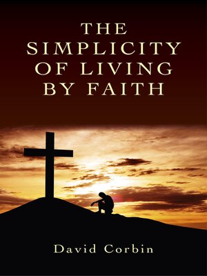 cover image of The Simplicity of Living by Faith
